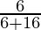 Rendered by QuickLaTeX.com \frac{6}{6 + 16}