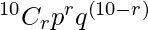 Rendered by QuickLaTeX.com ^{10}{}{C}_r p^r q^{\left( 10 - r \right)}