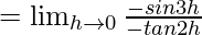 Rendered by QuickLaTeX.com =\lim_{h\to0}\frac{-sin3h}{-tan2h}