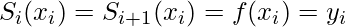 S_i (x_i) = S_{i+1} (x_i)= f(x_i) = y_i