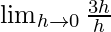 \lim_{h \to 0}\frac{3h}{h}