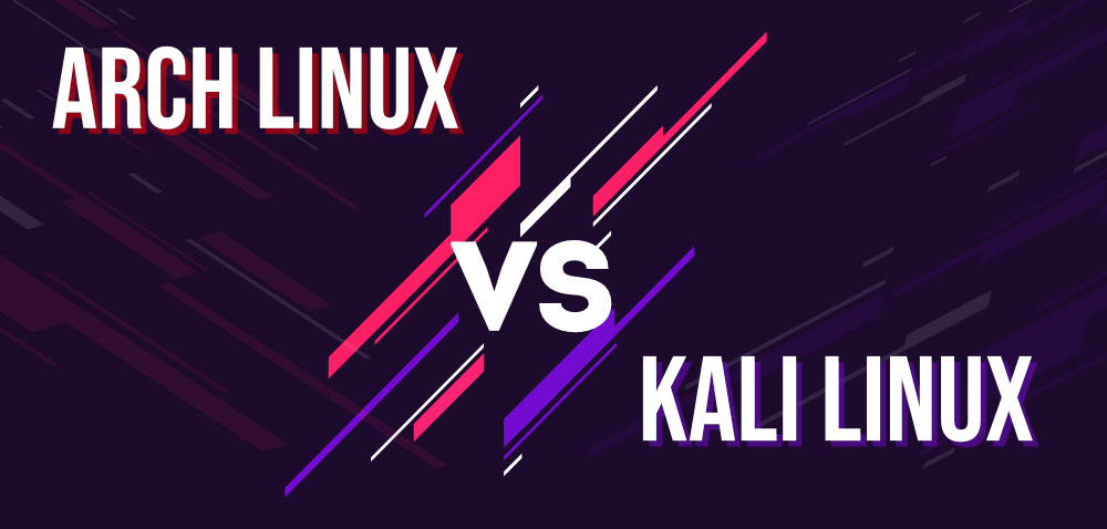 Arch Linux 与 Kali Linux