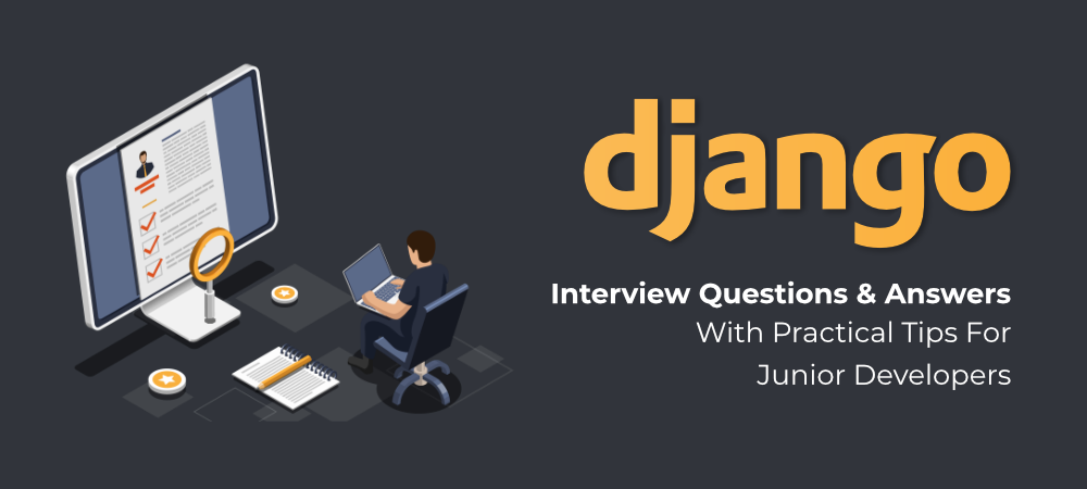 Django-Interview-Questions-Answers-With-Practical-Tips-For-Junior-Developers