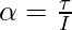 \alpha=\frac{\tau}{I} 