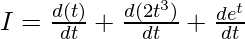 I = \frac{d(t)}{dt} + \frac{d(2t^3)}{dt} + \frac{de^t}{dt}