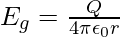  E_g =\frac{Q}{4\pi\epsilon_0r}