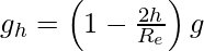 g_h=\left(1-\frac{2h}{R_e}\right)g