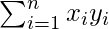 \sum_{i=1}^nx_iy_i