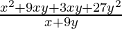 \frac{x^2+9xy+3xy+27y^2}{x+9y}