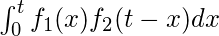 \int_{0}^{t}f_{1}(x)f_{2}(t-x)dx