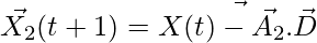 \vec{X_2}(t+1) = \vec{X_β}(t) - \vec{A_2}.\vec{D_β}       