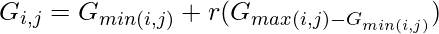 G_{i,j} = G_{min(i,j)} + r(G_{max(i,j)-G_{min(i,j)}})