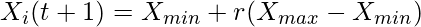 X_i(t+1) = X_{min} + r(X_{max}-X_{min})