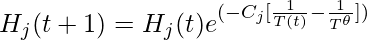 H_j(t+1) = H_j(t) e^{(-C_j[\frac{1}{T(t)}-\frac{1}{T^\theta}])}
