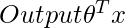 Output $\theta^{T} x$    