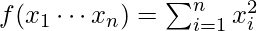 f(x_1 \cdots x_n) = \sum_{i=1}^n x_i^2