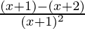 \frac{(x + 1) - (x + 2)}{(x + 1)^2}