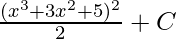 \frac{(x^3 + 3x^2 + 5)^2}{2} + C