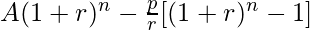 A(1+r)^n-\frac{p}{r}[(1+r)^n-1]