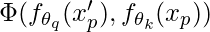 \Phi (f_{\theta_q}(x_{p}'),f_{\theta_k}(x_p))