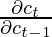 \frac{\partial c_{t}}{\partial c_{t-1}}   