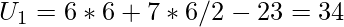 U_1 =  6*6 + 7*6/2 -23 = 34  