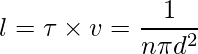 l = \tau\times v =\dfrac{1}{n\pi d^2}