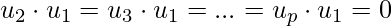 u_2 \cdot u_1 = u_3 \cdot u_1 = ... =  u_p \cdot u_1 =0    