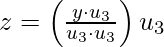 z = \left ( \frac{y \cdot u_3}{u_3 \cdot u_3} \right ) u_3     