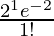 \frac{2^1e^{-2}}{1!}