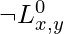 \neg L_{x, y}^{0}  