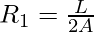 R_1 = ρ\frac{L}{2A}