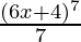 \frac{(6x + 4)^7}{7}