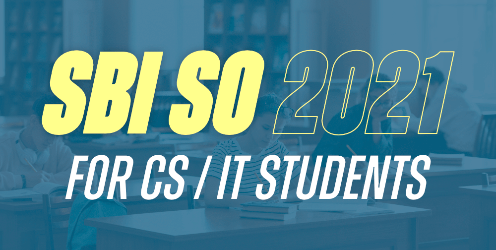 SBI-SO-Exam-2021-CS-IT 学生的最佳机会