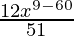 \frac{12x^{9-60}}{51}