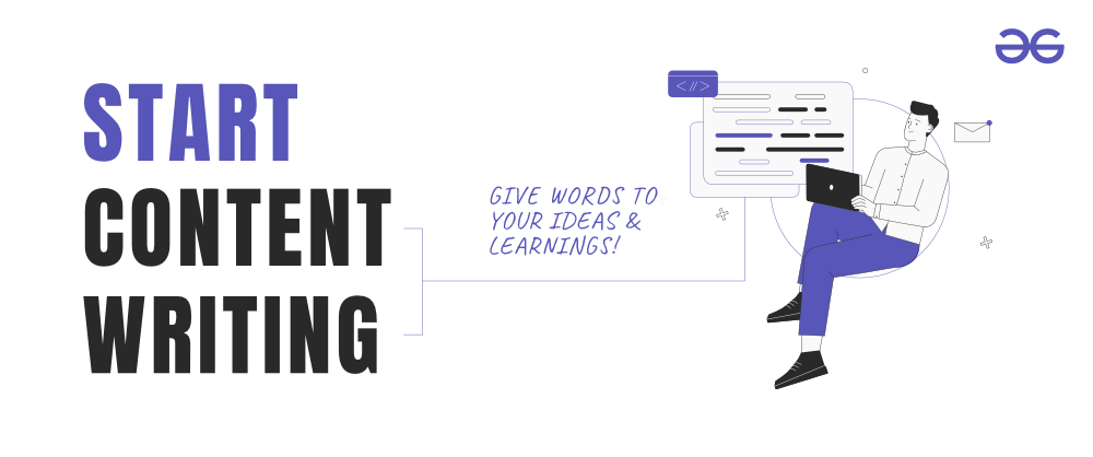 Start-Content-Writing-at-GeeksforGeeks-Give-Words-to-Your-Ideas-Learnings