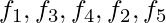 f_{1}, f_{3}, f_{4}, f_{2}, f_{5}    