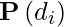 \mathbf{P}\left(d_{i}\right)    