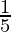 \frac{1}{5}