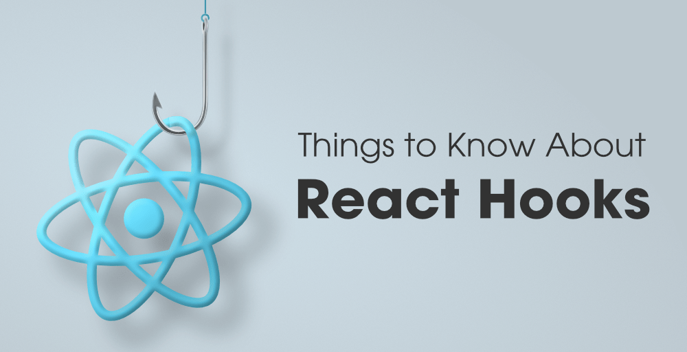 关于 React-Hooks 你应该知道的事情