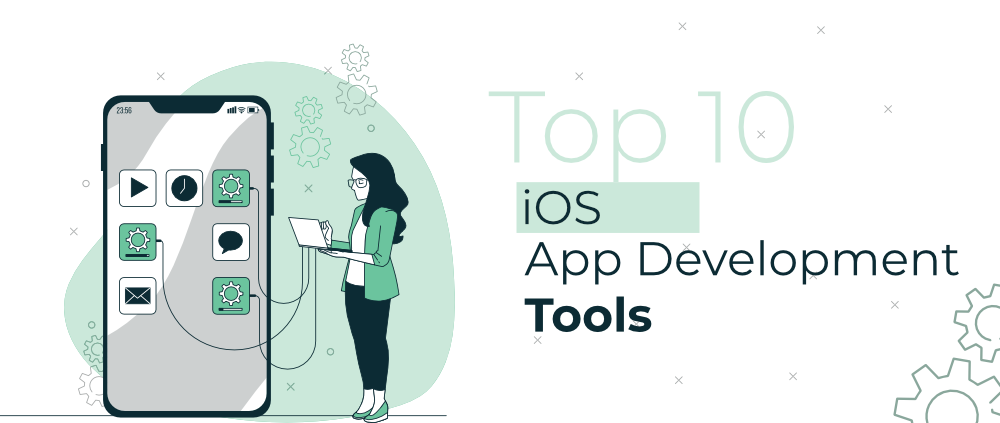 您可以考虑的前 10 个 iOS 应用程序开发工具