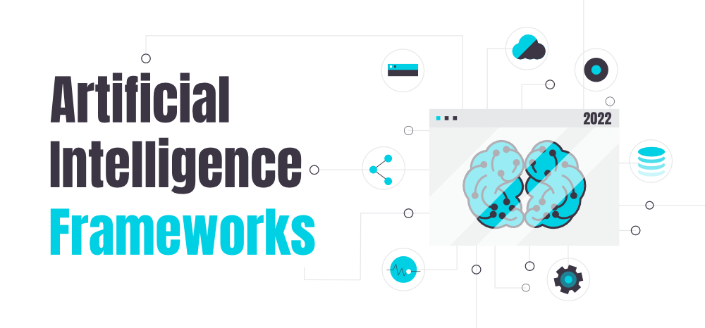 Top-7-Artificial-Intelligence-Frameworks-to-Learn-in-2022