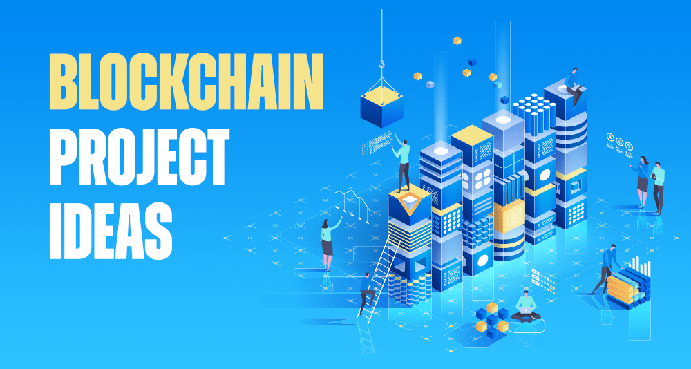 Top 7-Interesting-Blockchain-Project-Ideas-for-Beginners