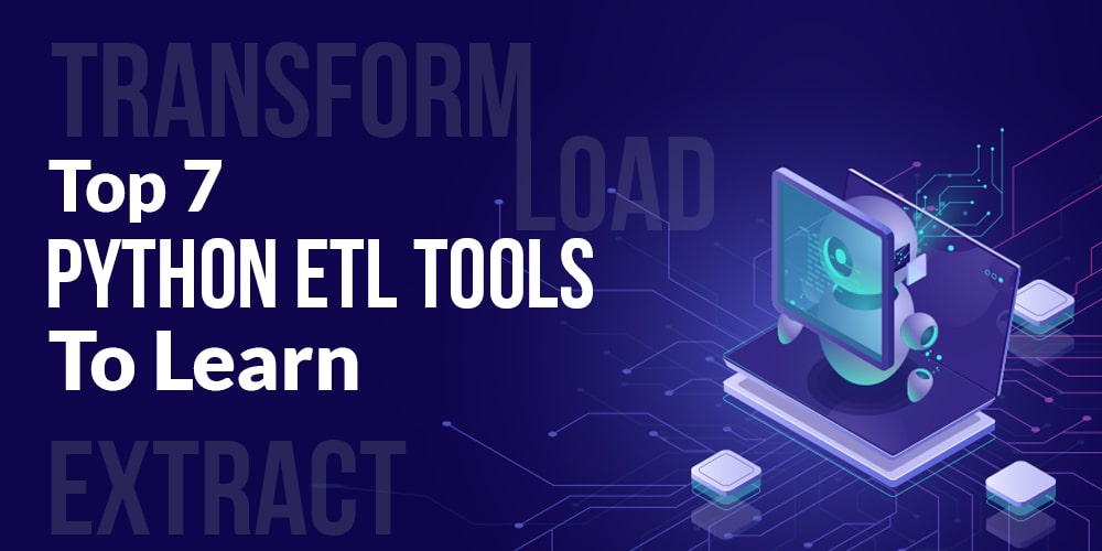 Top-7-Python-ETL-Tools-To-Learn