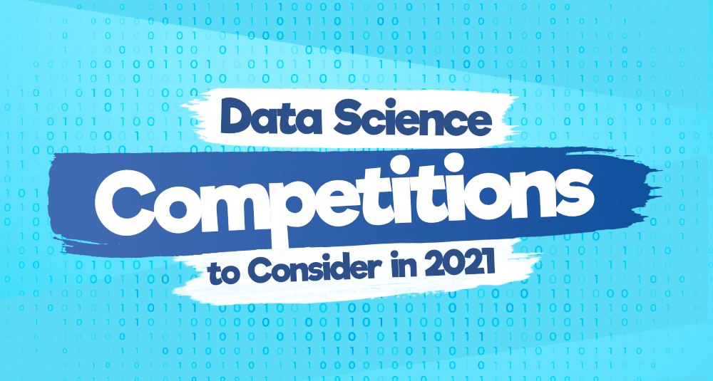2021 年要考虑的前 8 名数据科学竞赛