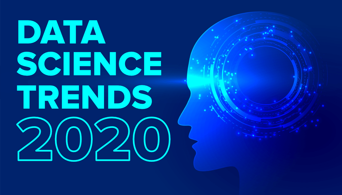 2020 年你必须知道的顶级数据科学趋势