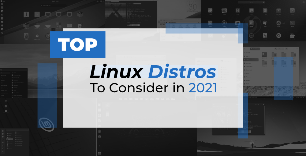 2021 年最值得考虑的 Linux 发行版