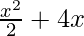 \frac{x^2}{2} + 4x